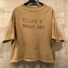 That's a Must see. キャメル色 半袖Tシャツ