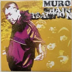 邦楽 CHAIN REACTION MURO TOKONA-X. GORE-TEX Chain Reaction / MURO feat. UZI, Deli, Q, Bigzam, Tokona-X