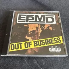 EPMD OUT OF BUSINESS