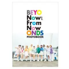 BEYOOOOONDSフォトブック 「Now and From Now on」