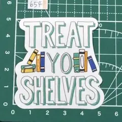 ユーモア読書モチーフ「Treat Yo Shelves」ステッカー