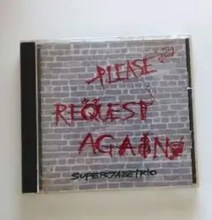 PLEASE  REQUEST  AGAIN／SUPER  JAZZ  TRIO
