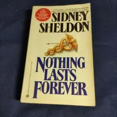 Nothing Lasts Forever by Sydney Sheldon