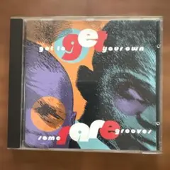 Got to Get Your Own (Some Rare Grooves)