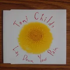 TONI CHILDS/LAY DOWN YOUR PAIN/BBG