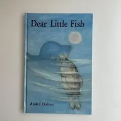 350　Dear Little Fishアンドレダーハン