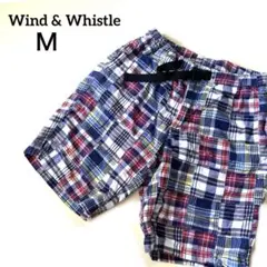 Wind & Whistle 【ワインドアンドホイッスル】チェックショーパンM