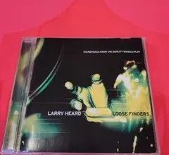LARRY HEARD LOOSE FINGERS