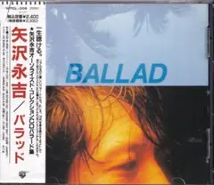 《良品》２【矢沢永吉 BALLAD バラッド】帯付/ゴールドCD