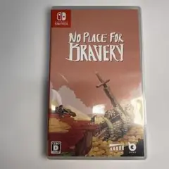No Place for Bravery