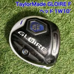 ヘッド　TaylorMade GLOIRE F ドライバー　1W10° グローレ