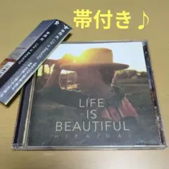 Life is Beautiful　平井大