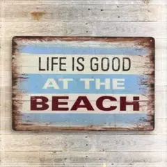 ブリキ看板　LIFE IS GOOD AT THE BEACH　ビーチ系アイテム
