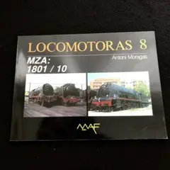 スペイン鉄道 蒸気機関車 MZA 写真資料集「LOCOMOTORAS 8」MAF