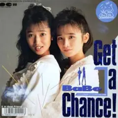 BaBe【Get a Chance！／Best Friend】ＥＰレコード