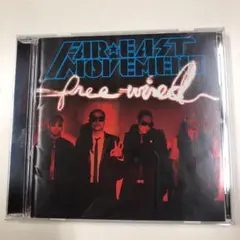 フリー・ワイアード　ファーイースト・ムーヴメント
