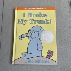 I Broke My Trunk! by Mo Willems英語 絵本