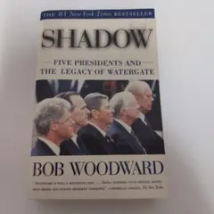 SHADOW: FIVE PRESIDENTS AND THE LEGACY..