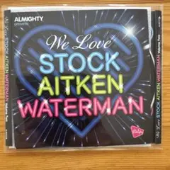 We Love Stock Aitken Waterman Volume Two