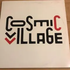 COSMIC VILLAGE