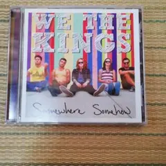 Somewere somehow WE THE KINGS