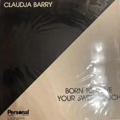 CLAUDJA BARRY BORN TO love YOUR SWEET TO