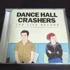 DANCE HALL CRASHERS THE LIVE RECORD　CD