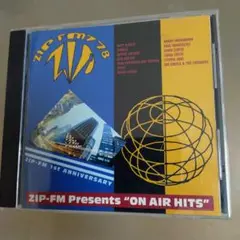 ZIP-FMプレゼンツ\"オン・エア・ヒッツ\"ZIP-FM 1stアニヴァー…