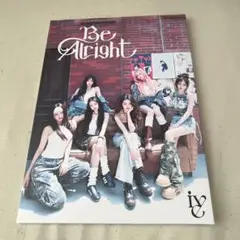 ive Be Alright 初回限定版 I版 シリアル、トレカなし
