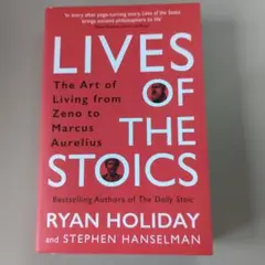 LIVES OF THE STOICS - RYAN HOLIDAY