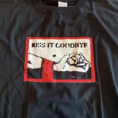 KISS IT GOODBYE