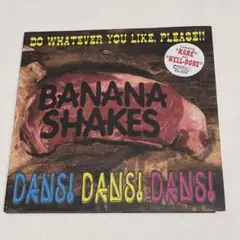 BANANA SHAKES / Dans! Dans! Dans! 7インチ
