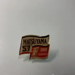 ピンバッジ ファイターズ MATSUYAMA 57 HOKKAIDO 2009
