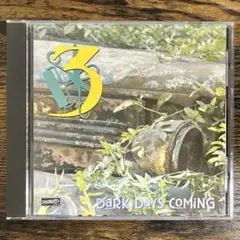 THREE / DARK DAYS COMING