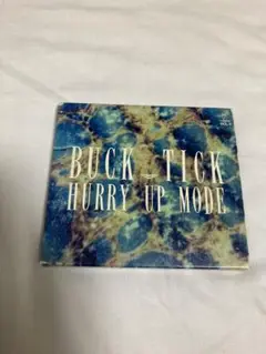 HURRY UP MODE　BUCK-TICK　バクチク