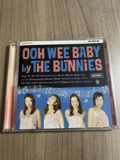THE BUNNIES / OOH WEE BABY