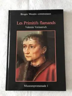 初期フランドル絵画の図録　Les Primitifs flamands