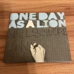 ONE DAY AS A LION / ワン・デイ・アズ・ア・ライオン
