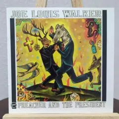 ジョー・ルイス・ウォーカー ／ プリーチャー・アンド・ザ・プレジデント