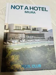 NOT A HOTEL MIURA pool club