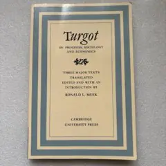 Turgot on Progress, Sociology and Econom