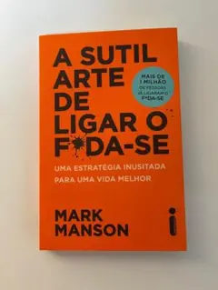 A SUTIL ARTE DE LIGAR O F*DA-SE
