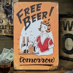 〖ブリキ看板〗いつだって "明日はビール無料です！” / 20x30cm