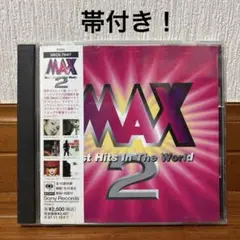 MAX 2-Best Hits In The World-