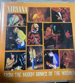 フロム・ザ・マディ・バンクス・オブ・ザ・ウィッシュカー NIRVANA