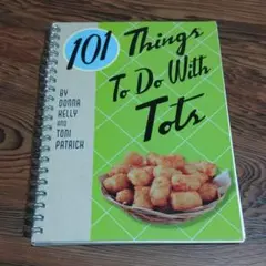 洋書 英語 レシピ 101Things To Do With Tots