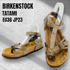 BIRKENSTOCK TATAMI EU36 JP23