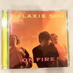 ギャラクシー500 On Fire -Deluxe-
