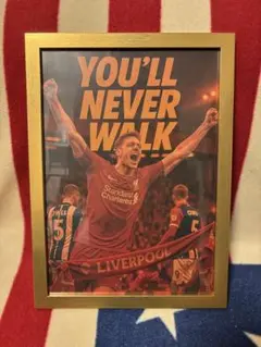 【リバプールFC “YOU’LL NEVER WALK ALONE” ポスター】