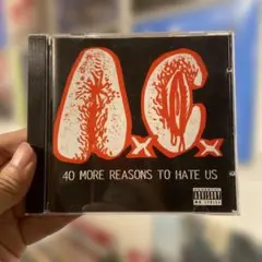 A.C. / 40 More Reasons to Hate Us